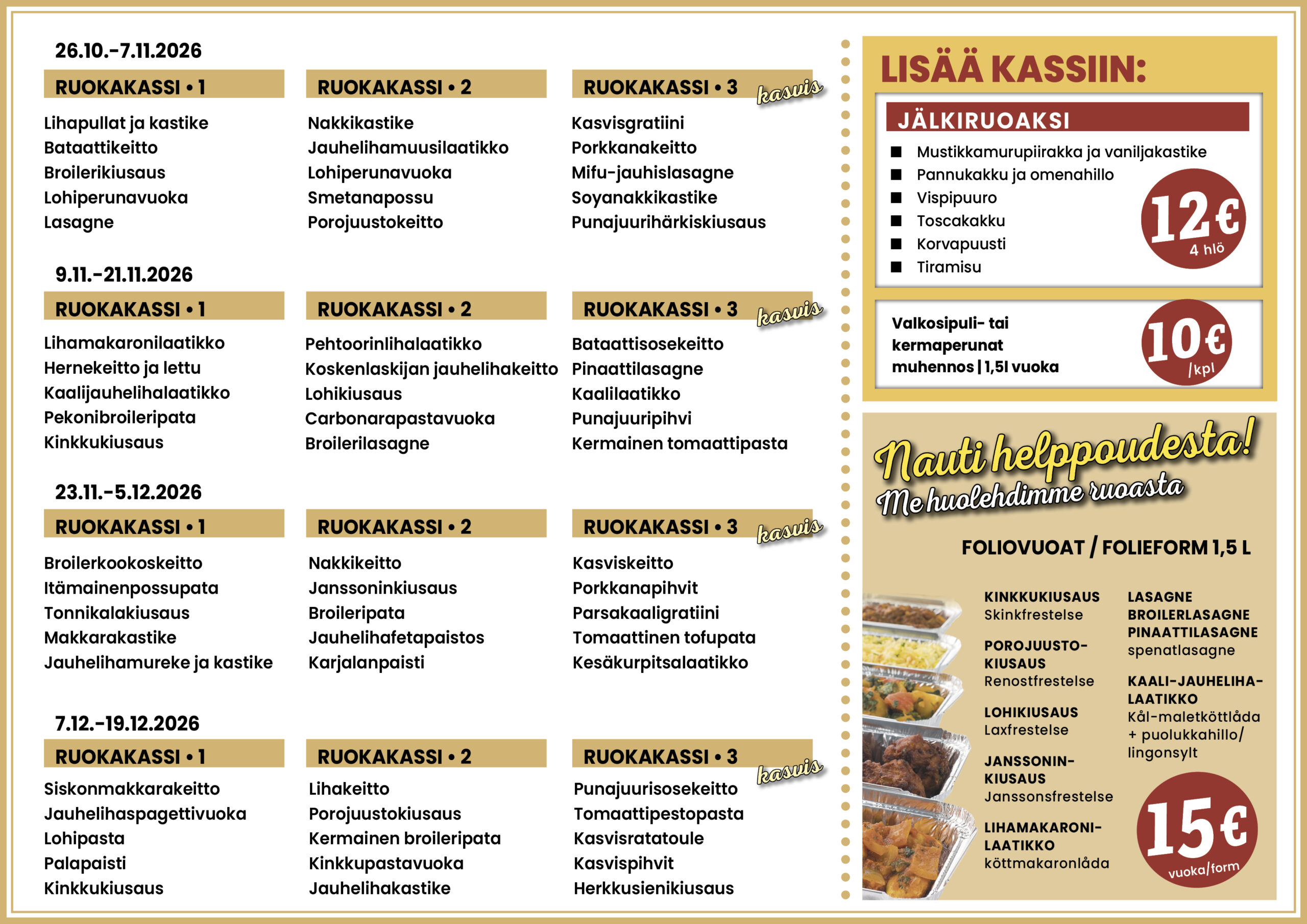 Tulevat ruokakassit. Kommande matkassar
